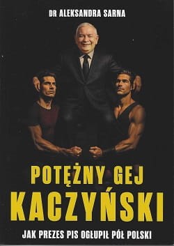 potezny_gej_kaczynski_aleksandra_sarna.jpg